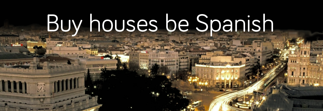 Buy Houses be Spanish